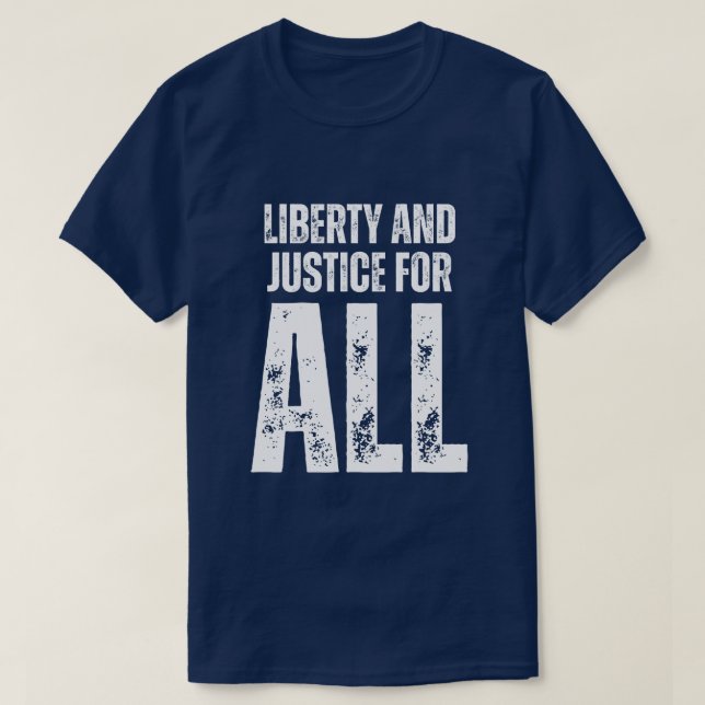 T-shirt Liberty and Justice For All Protest (Design devant)