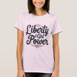 T-shirt Liberty & Girl Power Statement Tee