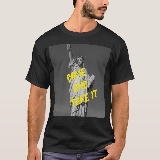 T-shirt Liberty, viens le prendre (Devant)