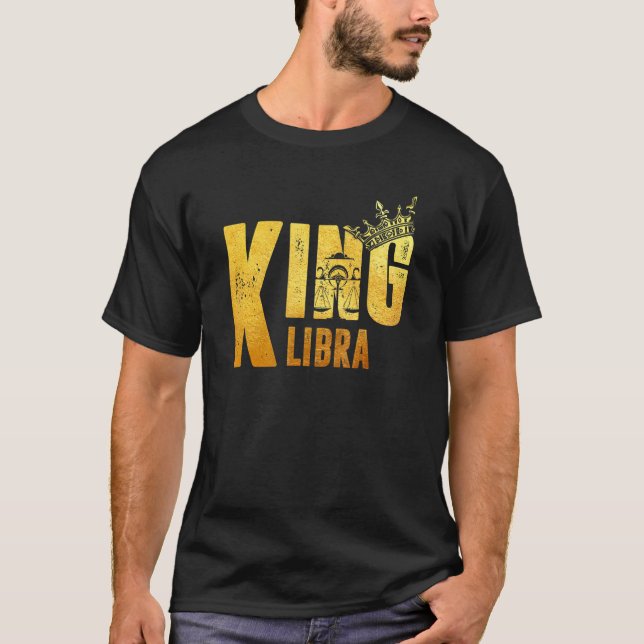 T-shirt Libra Birthday King Libra Zodiac Sign Horoscope (Devant)
