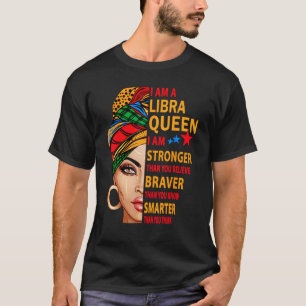 T-shirt Libra queen Je suis un cadeau d'anniversaire plus 