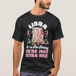 T-shirt Libra Zodiac Nous ne flirtons pas Nous sommes just