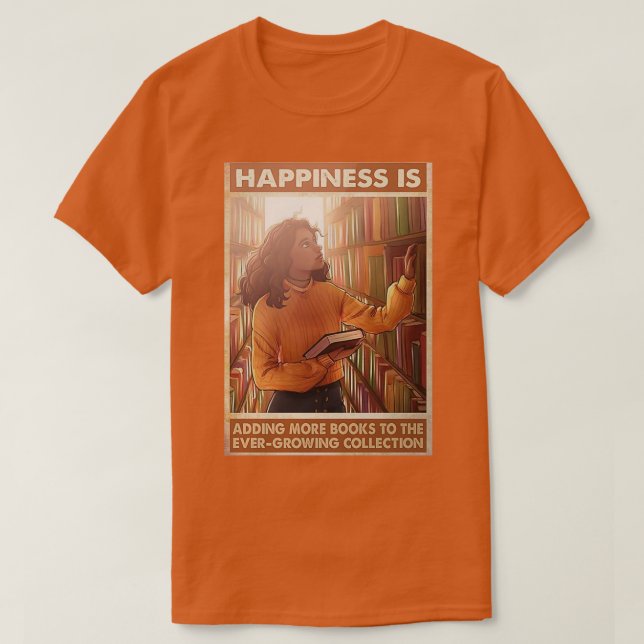 T-shirt Librarian Happiness Is Adding More Books (Design devant)