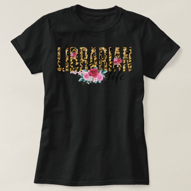 T-shirt Librarian Life Flower Empreinte de léopard mite (Design devant)