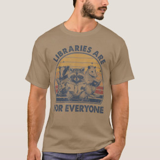 T-shirt Libraries Are For Everyone Racoon Read Banned Book