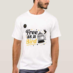 T-shirt Libre comme un Oiseau Jeu de mots drôle sur les