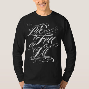 T-shirt Libres vivants ou meurent les dessus