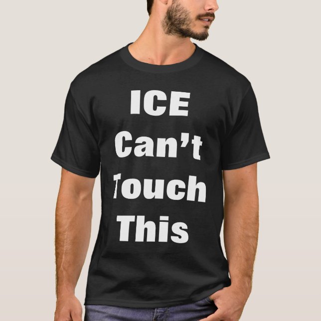 T-shirt “L'ICE Ne Peut Pas Toucher Cela (Devant)