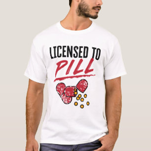 T-shirt Licence pour la pilule Pharmacien Graduation Grad