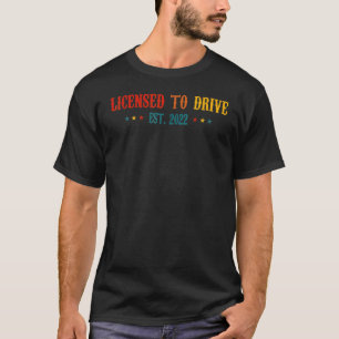 T-shirt Licence To Drive 2022 Funny Birthday New Driver T