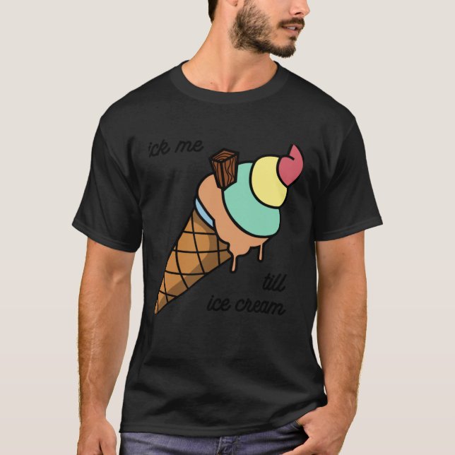T-shirt Lick me jusqu'à la crème glacée Tee (Devant)