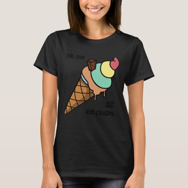 T-shirt Lick me jusqu'à la crème glacée Tee (Devant)