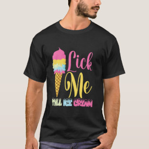 T-shirt Lick Me Jusqu'À La Crème Glaciaire Crème