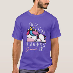 T-shirt Licorne Drôle Disant Je Vais M'en Remettre J'ai Ju