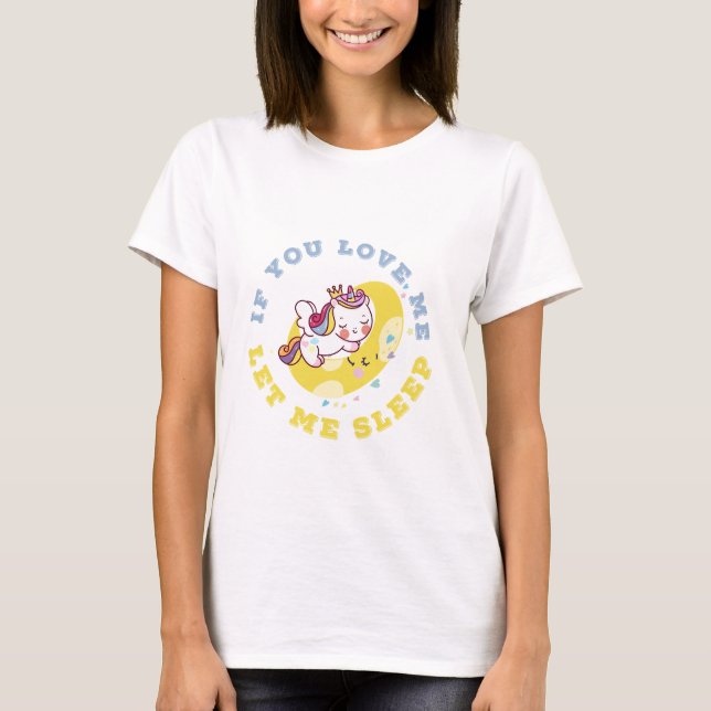 T-Shirt Licorne Endormie "Si Tu M'Aimes" (Devant)