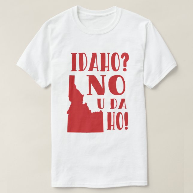 T-shirt L'Idaho, non, vous le DA ho (Design devant)