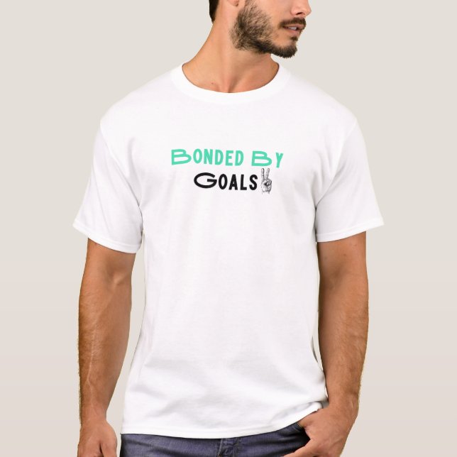 T-shirt Lié par l'esprit d'équipe de but (Devant)