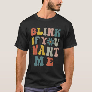 T-shirt Lien Si Vous Voulez Moi Femmes Filles Drôle Sarcas