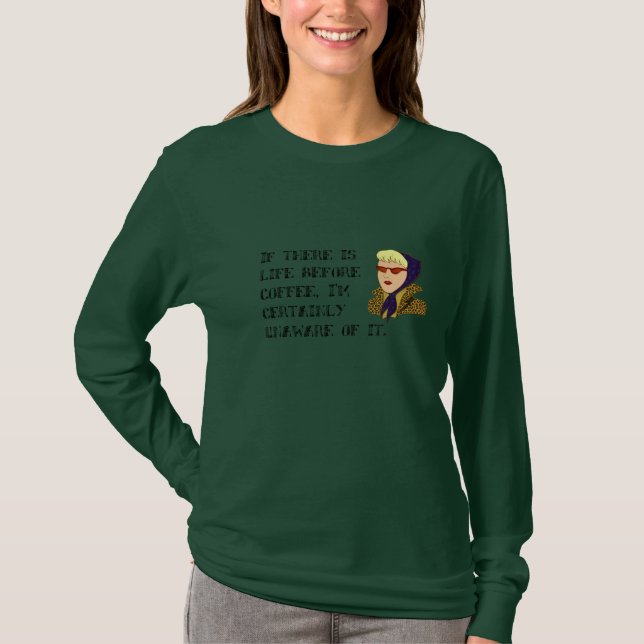 T-shirt Life Before Coffee Ladies (Devant)
