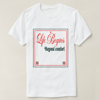 T-shirt Life Begins Beyond Comfort 