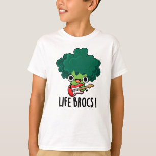T-shirt Life Brocs Funny Veggie Brocoli Pun