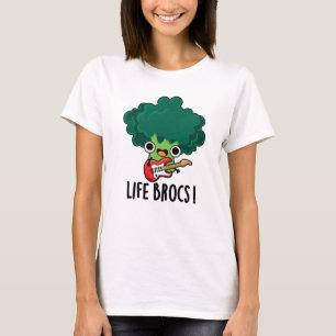 T-shirt Life Brocs Funny Veggie Brocoli Pun