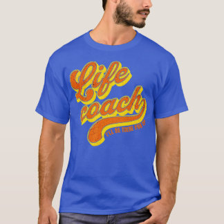 T-shirt Life Coach Sera Là Pour Vous Mentor Personnel