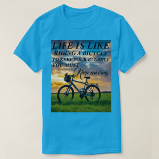 T-Shirt Life est comme rouler à vélo pour garder v