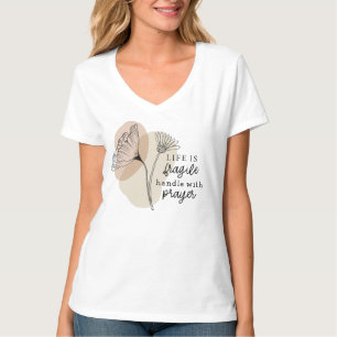 T-shirt Life est la main fragile de Prayer Flowers