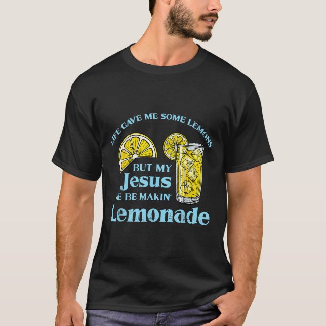 T-shirt Life Gave Lemon Jesus Made Lemonade Christian Men  (Devant)