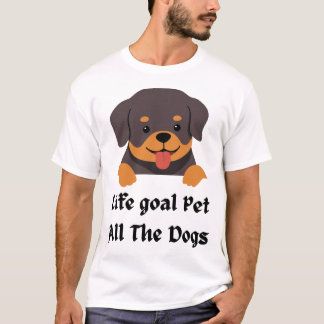 T-shirt Life Goal Pet All The Dogs / Pet All The Dogs
