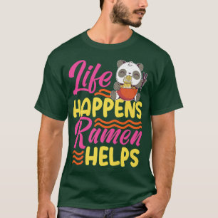 T-shirt Life Happens Ramen aide mignonne Panda Design 800
