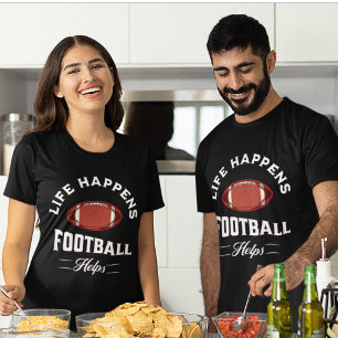 T-shirt Life Happy Football Aide-Funny Football T Chemise