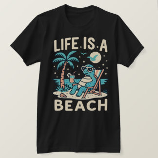 T-shirt Life Is A Beach Chill Turtle - Drôle Summer Beach
