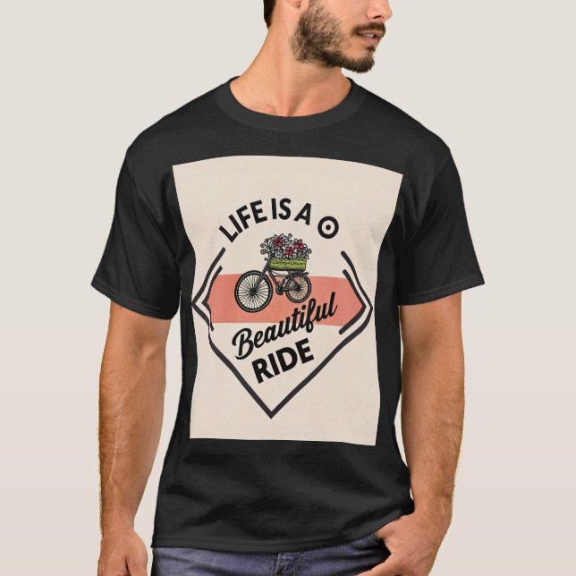 T-Shirt Life Is A Beautiful Ride (Devant)