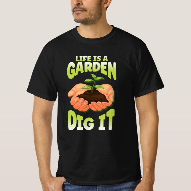 T-shirt Life Is A Garden Dig It Gradient Hands Plant (Devant)