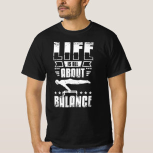 T-shirt Life is all about balance Calisthenics