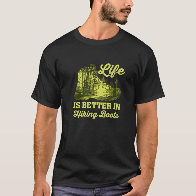 T-shirt Life Is Better In Hiking Boots | Nature Adventure (Devant)