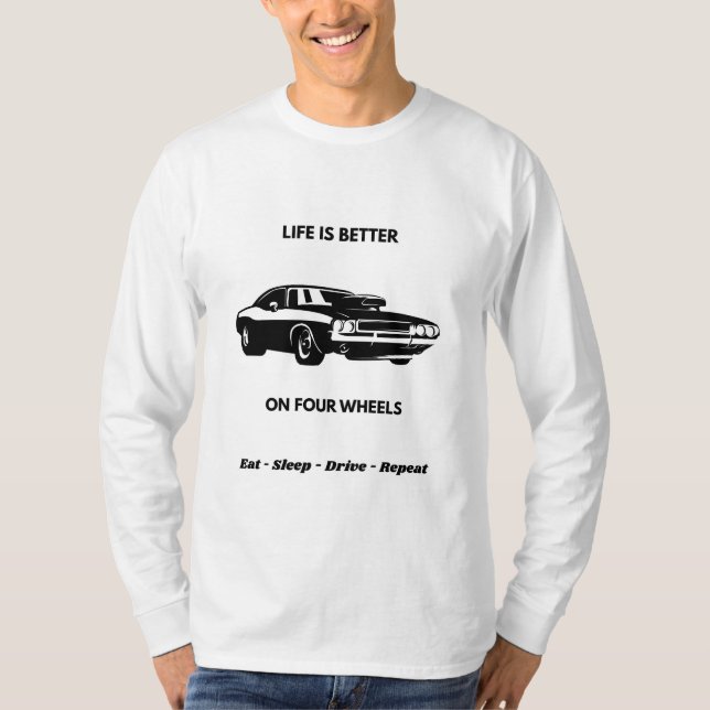 T-shirt Life Is Better On Four Wheels (Devant)
