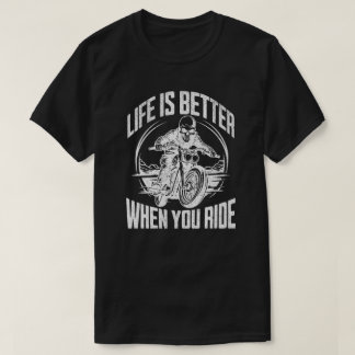 T-shirt Life is Better When You Ride - Biker Skull