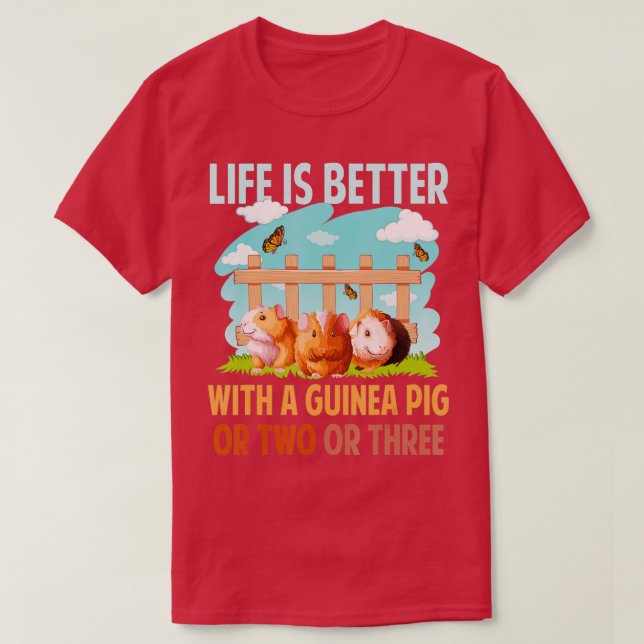 T-shirt Life Is Better With A Guinea Pig Wheek Cavy Lover  (Design devant)
