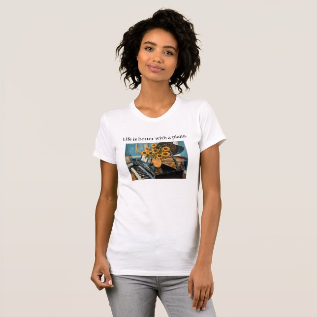 T-shirt Life is better with a piano - beautiful art! (Devant entier)