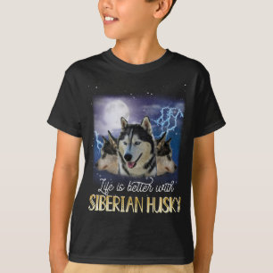 T-shirt Life Is Better With A Siberian Husky