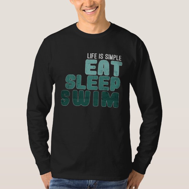 T-shirt Life is simply Eat Sleep Swim (Devant)