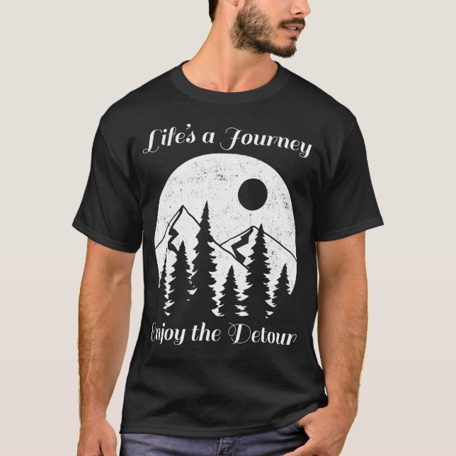 T-shirt Lifes A Journey Enjoy the Detour - A (Devant)