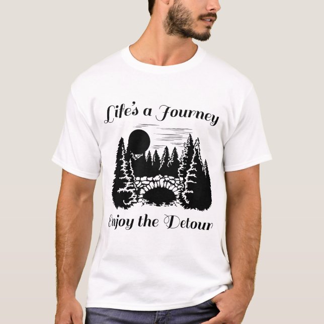 T-shirt Lifes A Journey Enjoy the Detour - B (Devant)