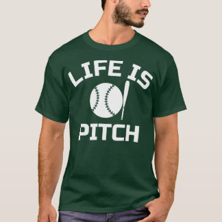 T-shirt Lifes a Pitch