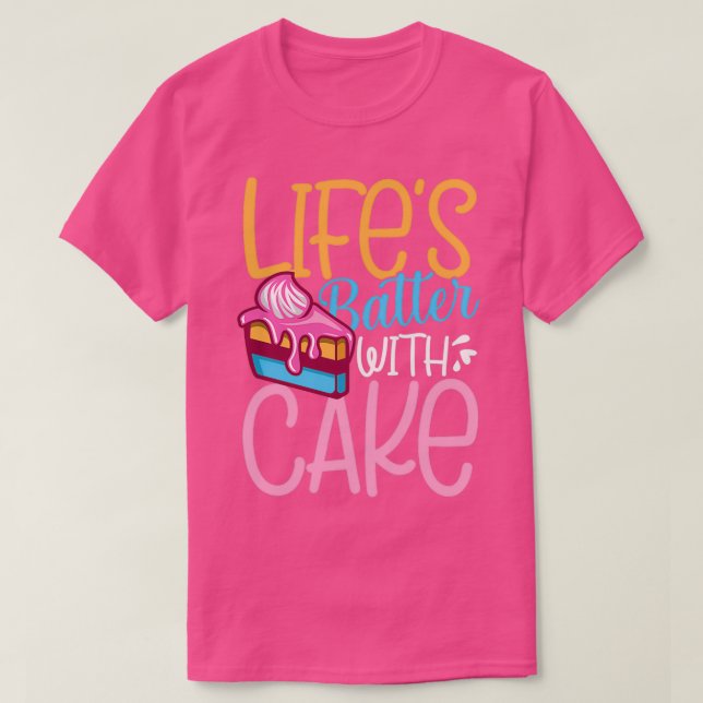 T-shirt Lifes batter with cake 1 (Design devant)