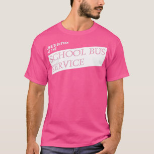 T-shirt Lifex27s Meilleur service de bus scolaire