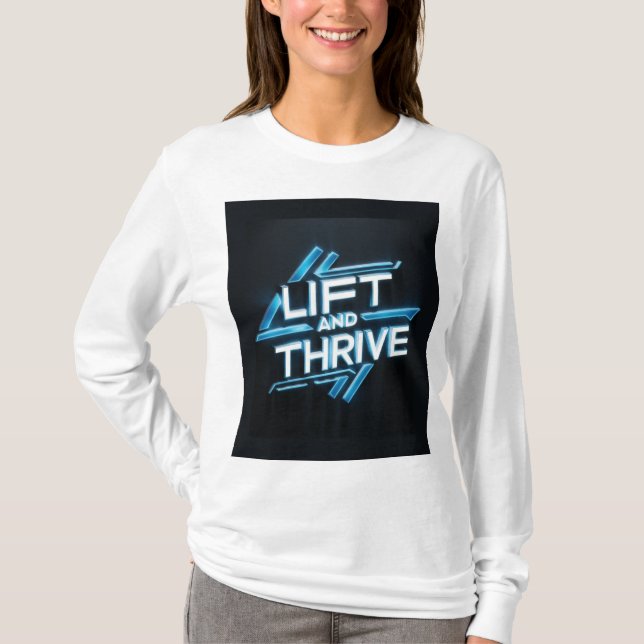 T-shirt "Lift and Thrive" (Devant)